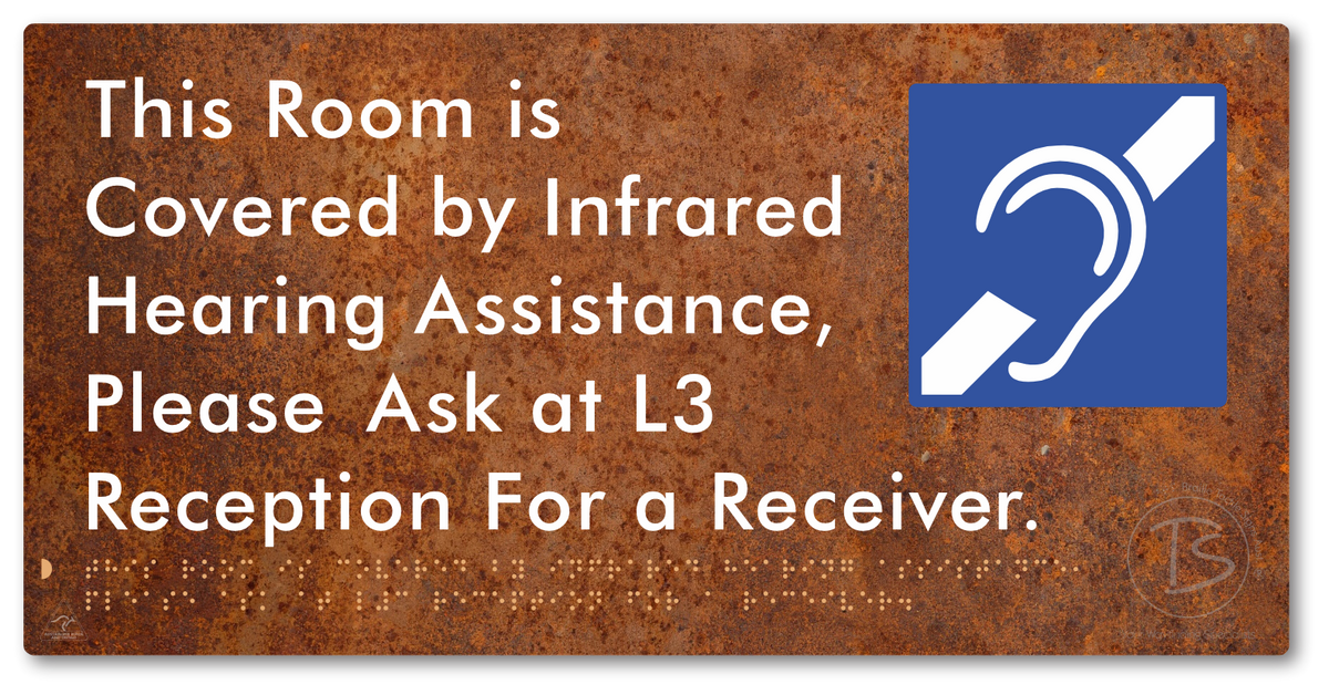 This Room is Covered by Infrared Hearing Assistance, Please Ask at L3 Reception For a Receiver