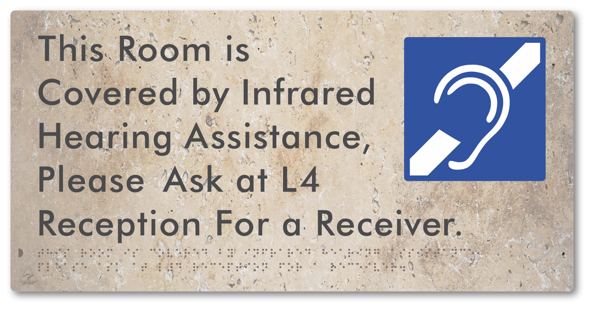 This Room is Covered by Infrared Hearing Assistance, Please Ask at L4 Reception For a Receiver
