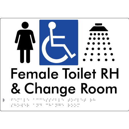 Female Accessible Toilet RH Shower & Change Room - Braille Tactile Signs Aust.