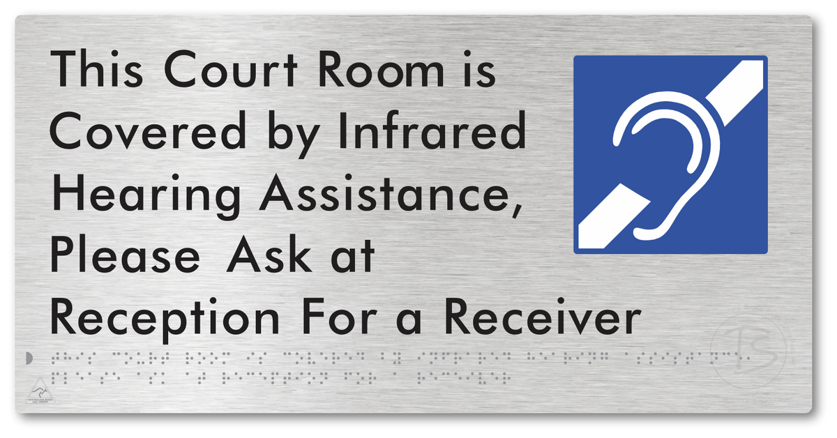 This Court Room is Covered by Infrared Hearing Assistance, Please Ask at Reception For a Receiver