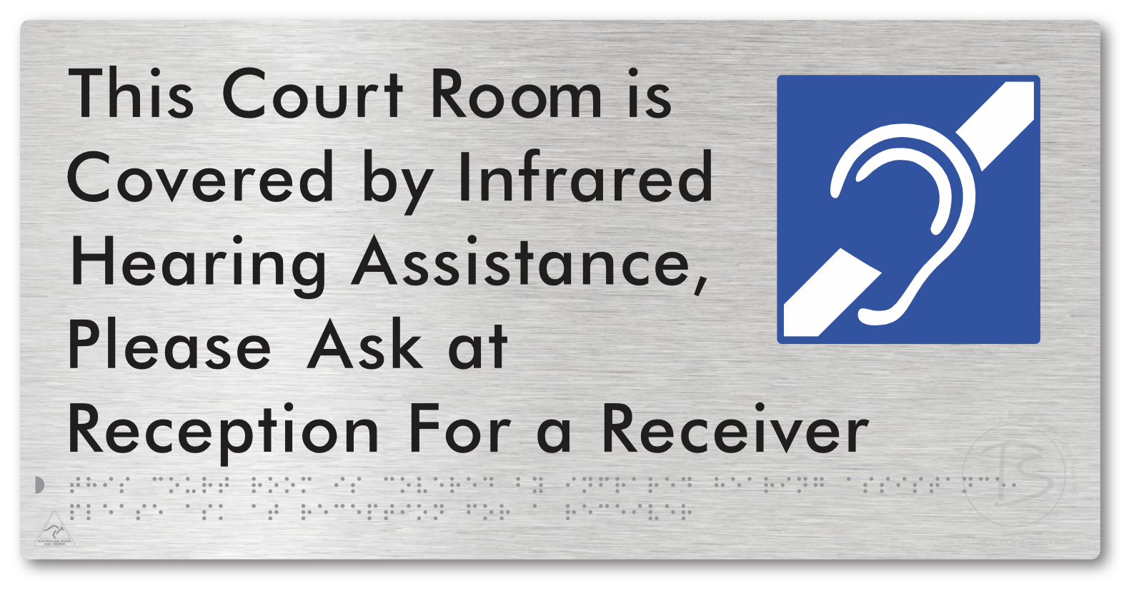 This Court Room is Covered by Infrared Hearing Assistance, Please Ask at Reception For a Receiver - Braille Tactile Signs Aust.