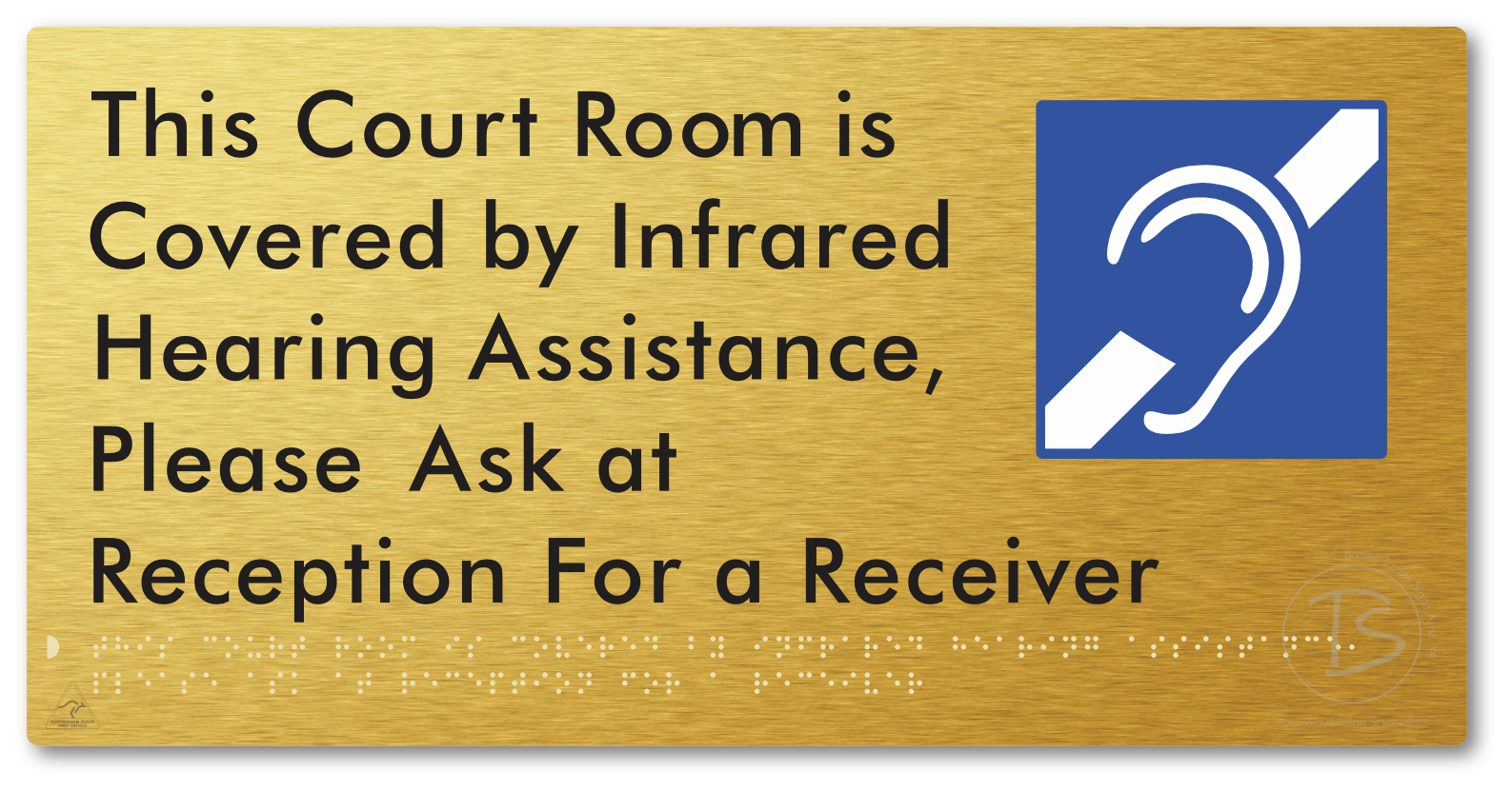 This Court Room is Covered by Infrared Hearing Assistance, Please Ask at Reception For a Receiver - Braille Tactile Signs Aust.
