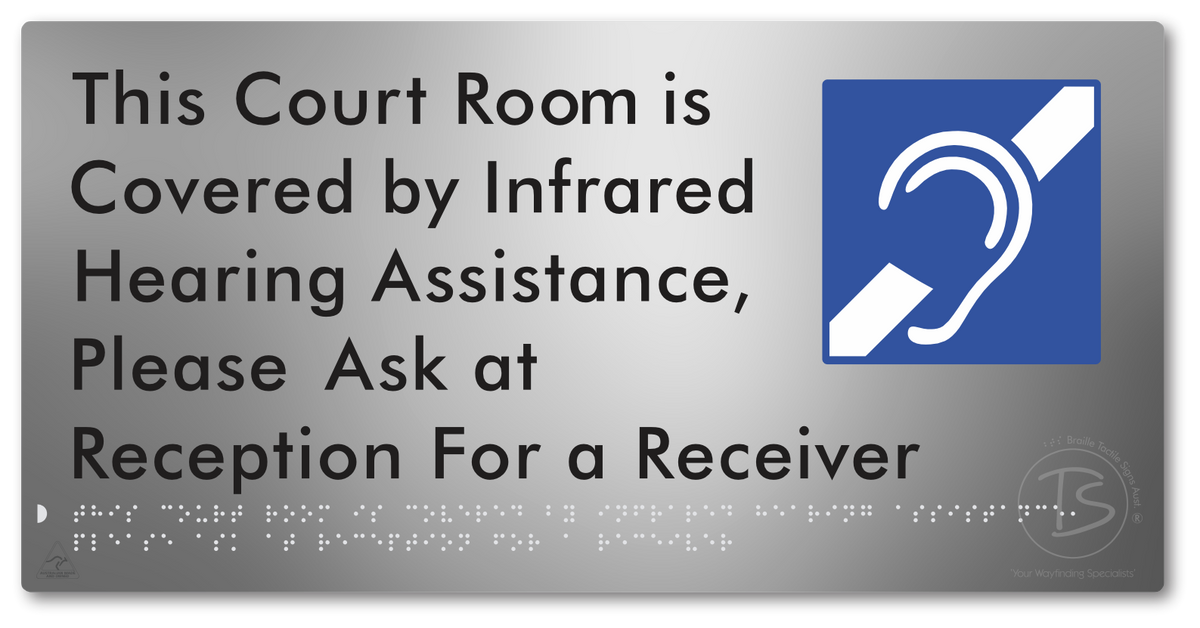 This Court Room is Covered by Infrared Hearing Assistance, Please Ask at Reception For a Receiver - Braille Tactile Signs Aust.
