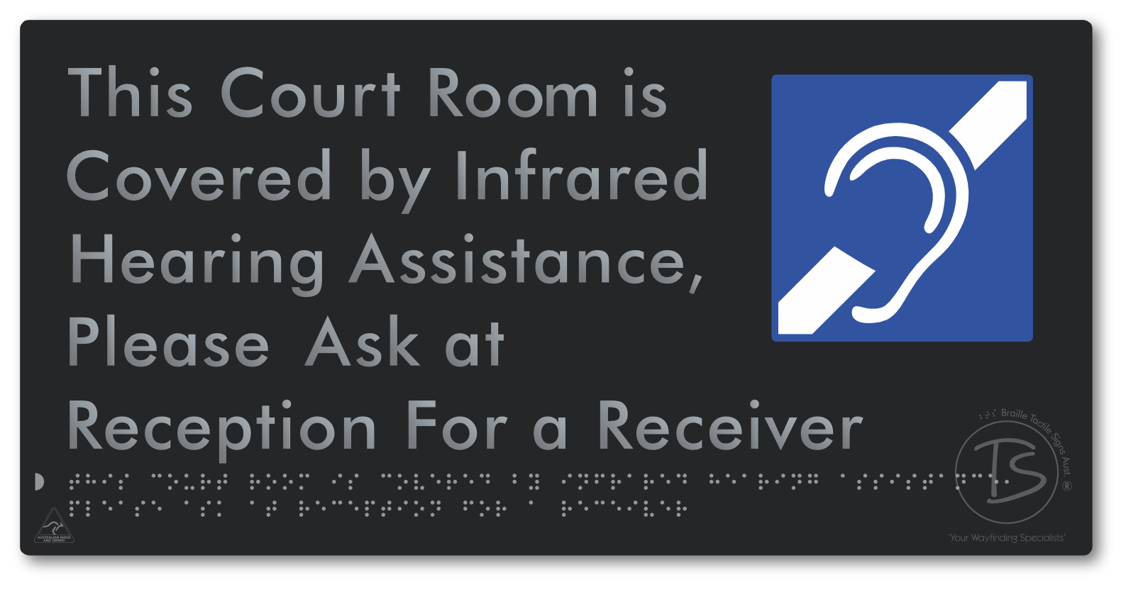 This Court Room is Covered by Infrared Hearing Assistance, Please Ask at Reception For a Receiver - Braille Tactile Signs Aust.