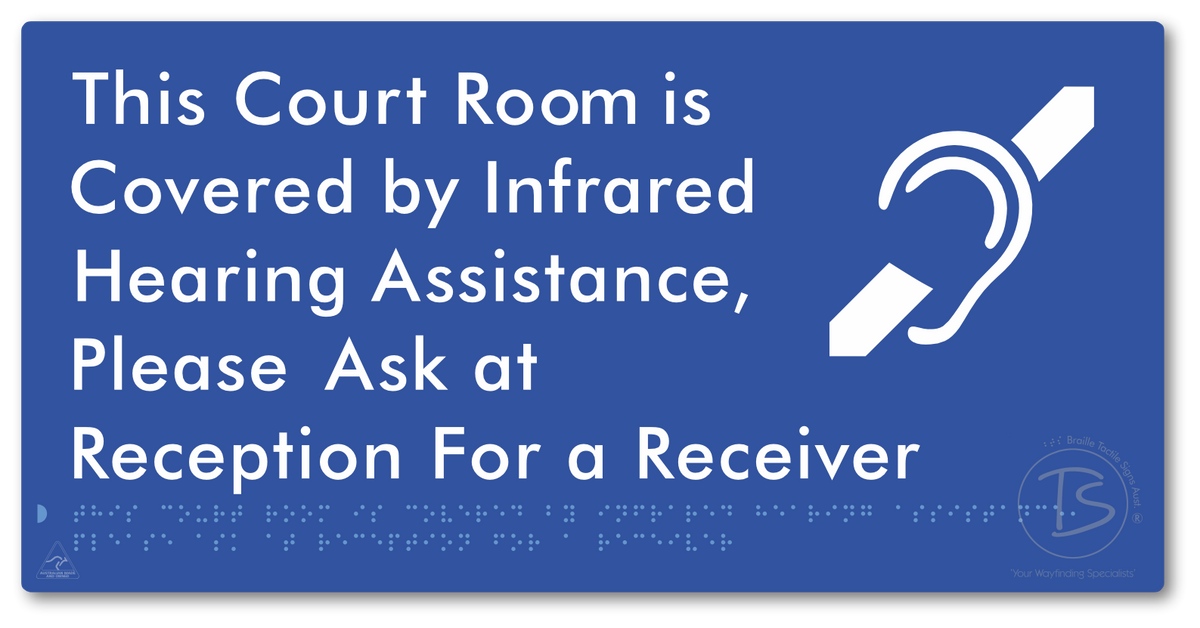 This Court Room is Covered by Infrared Hearing Assistance, Please Ask at Reception For a Receiver