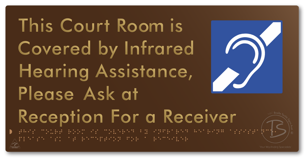 This Court Room is Covered by Infrared Hearing Assistance, Please Ask at Reception For a Receiver
