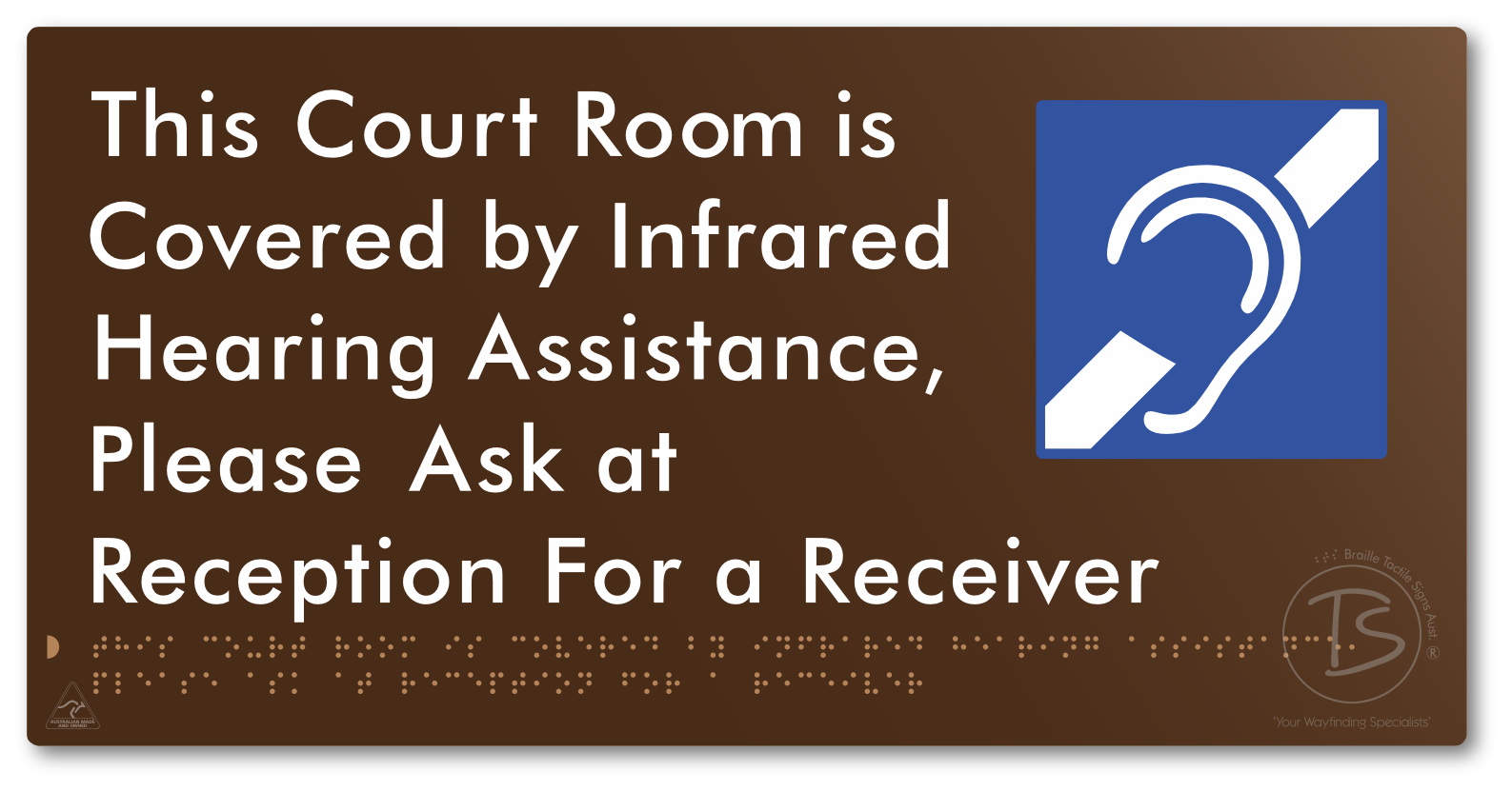 This Court Room is Covered by Infrared Hearing Assistance, Please Ask at Reception For a Receiver - Braille Tactile Signs Aust.