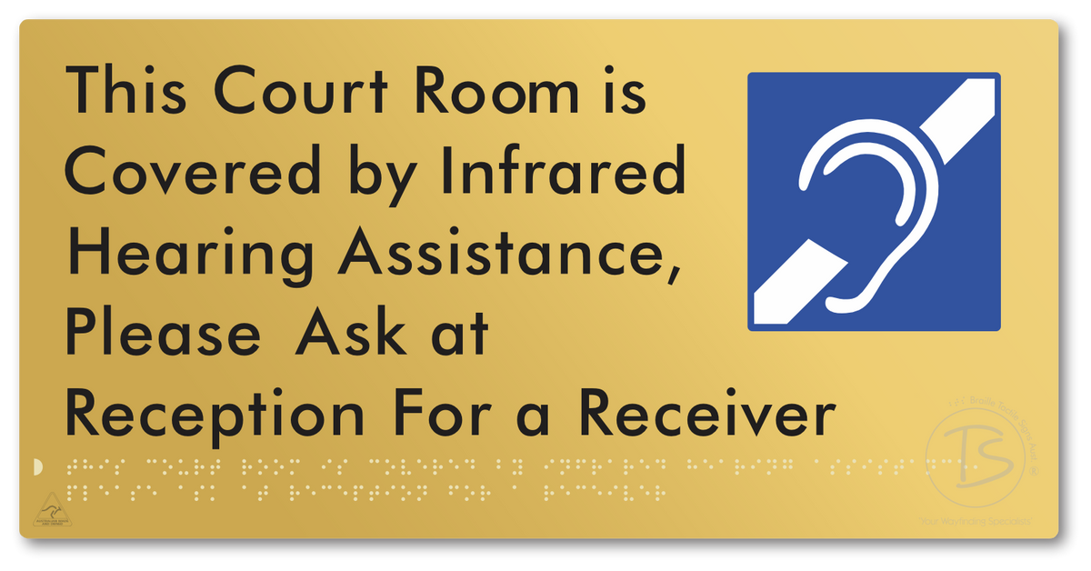 This Court Room is Covered by Infrared Hearing Assistance, Please Ask at Reception For a Receiver - Braille Tactile Signs Aust.