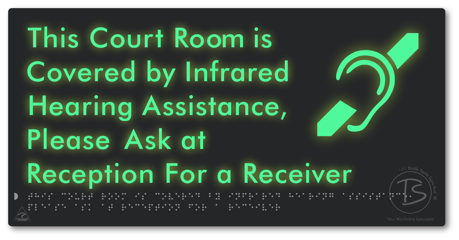 This Court Room is Covered by Infrared Hearing Assistance, Please Ask at Reception For a Receiver - Braille Tactile Signs Aust.