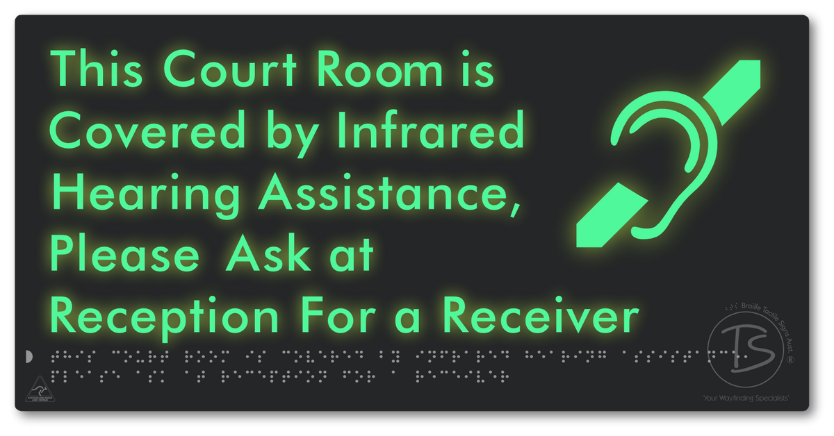 This Court Room is Covered by Infrared Hearing Assistance, Please Ask at Reception For a Receiver