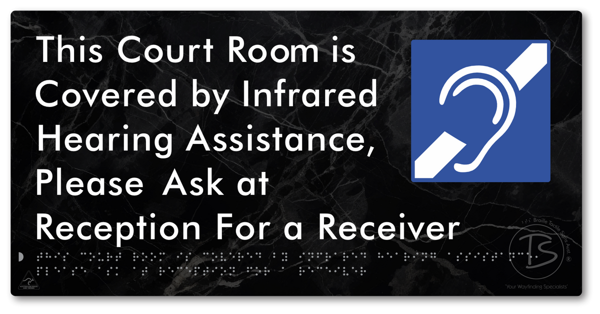 This Court Room is Covered by Infrared Hearing Assistance, Please Ask at Reception For a Receiver - Braille Tactile Signs Aust.