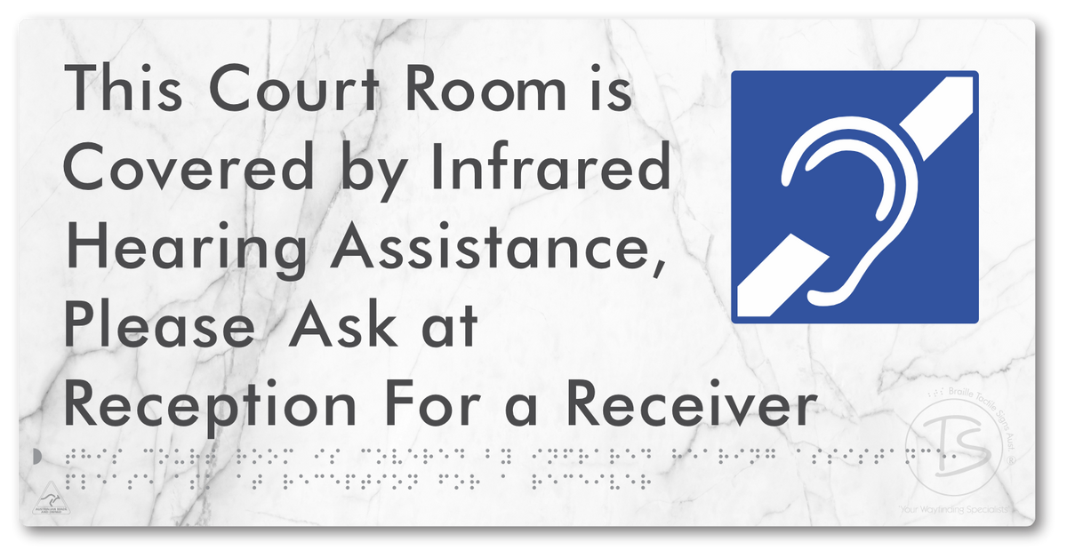 This Court Room is Covered by Infrared Hearing Assistance, Please Ask at Reception For a Receiver - Braille Tactile Signs Aust.