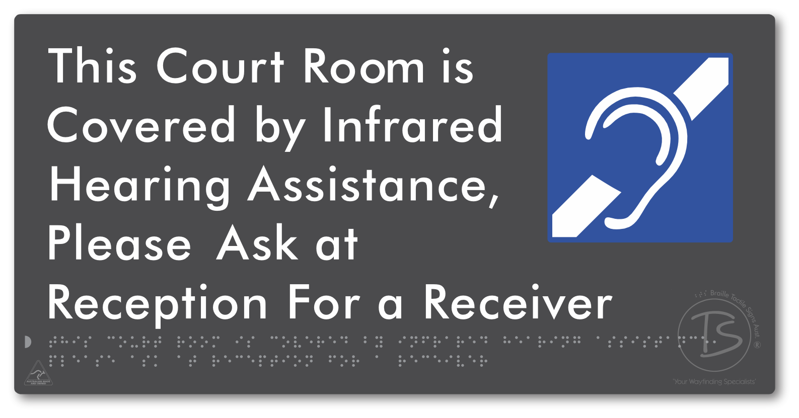This Court Room is Covered by Infrared Hearing Assistance, Please Ask at Reception For a Receiver - Braille Tactile Signs Aust.