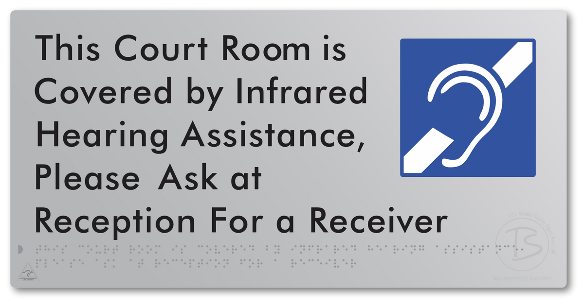 This Court Room is Covered by Infrared Hearing Assistance, Please Ask at Reception For a Receiver