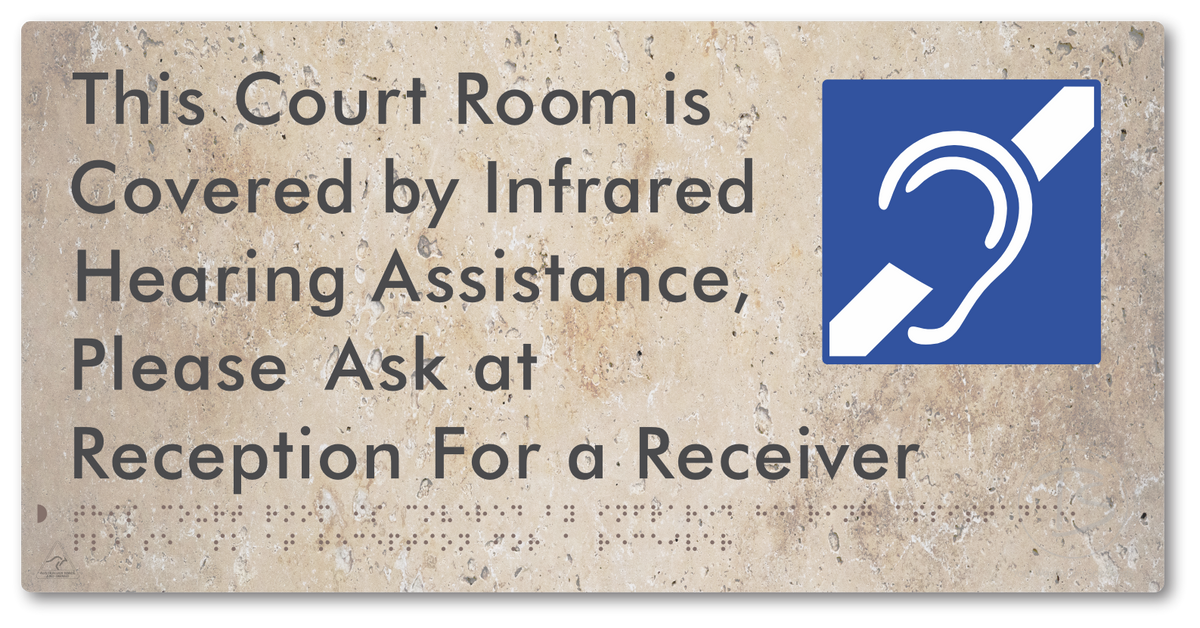 This Court Room is Covered by Infrared Hearing Assistance, Please Ask at Reception For a Receiver - Braille Tactile Signs Aust.