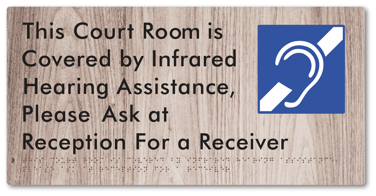 This Court Room is Covered by Infrared Hearing Assistance, Please Ask at Reception For a Receiver