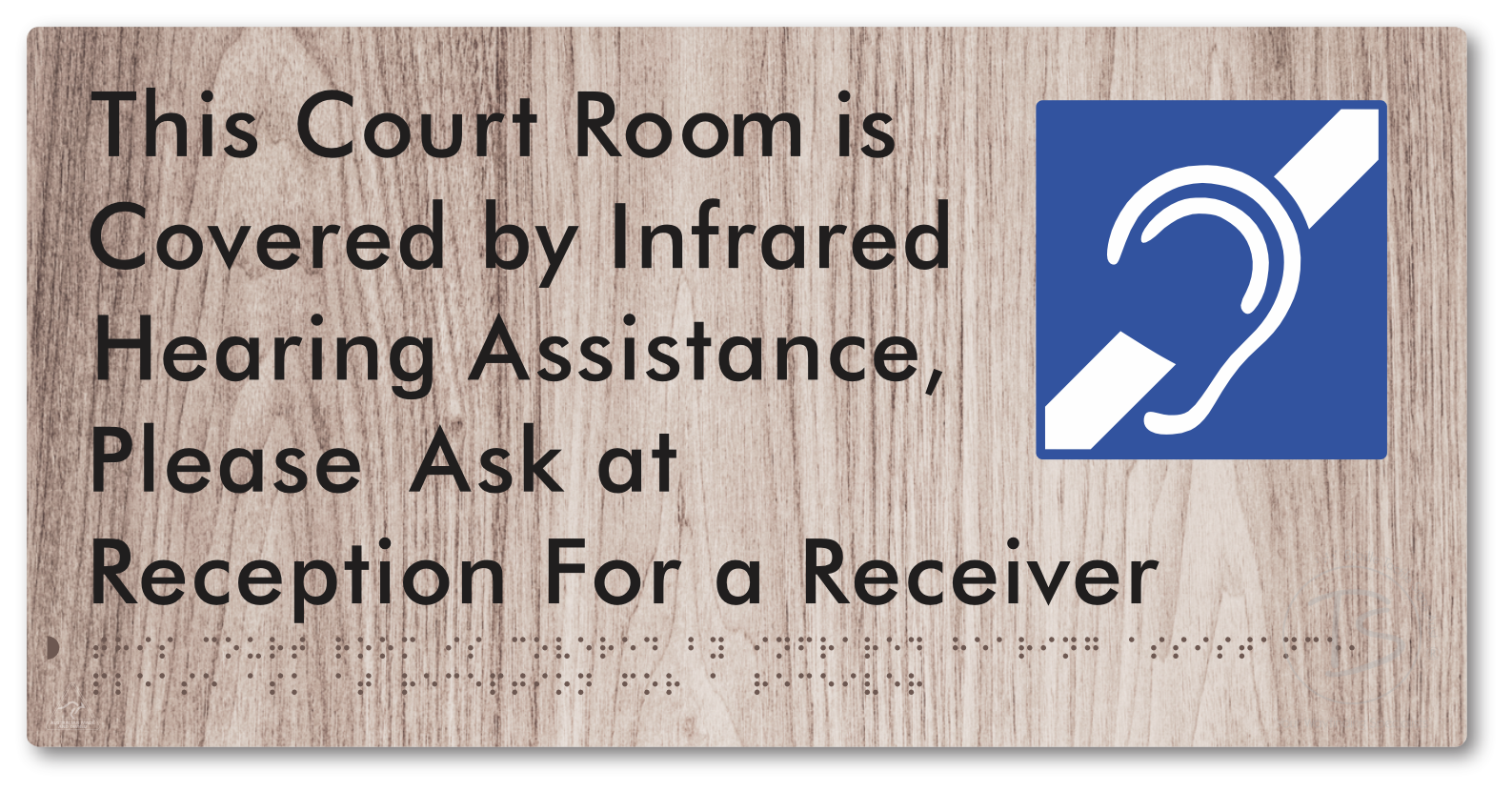 This Court Room is Covered by Infrared Hearing Assistance, Please Ask at Reception For a Receiver - Braille Tactile Signs Aust.