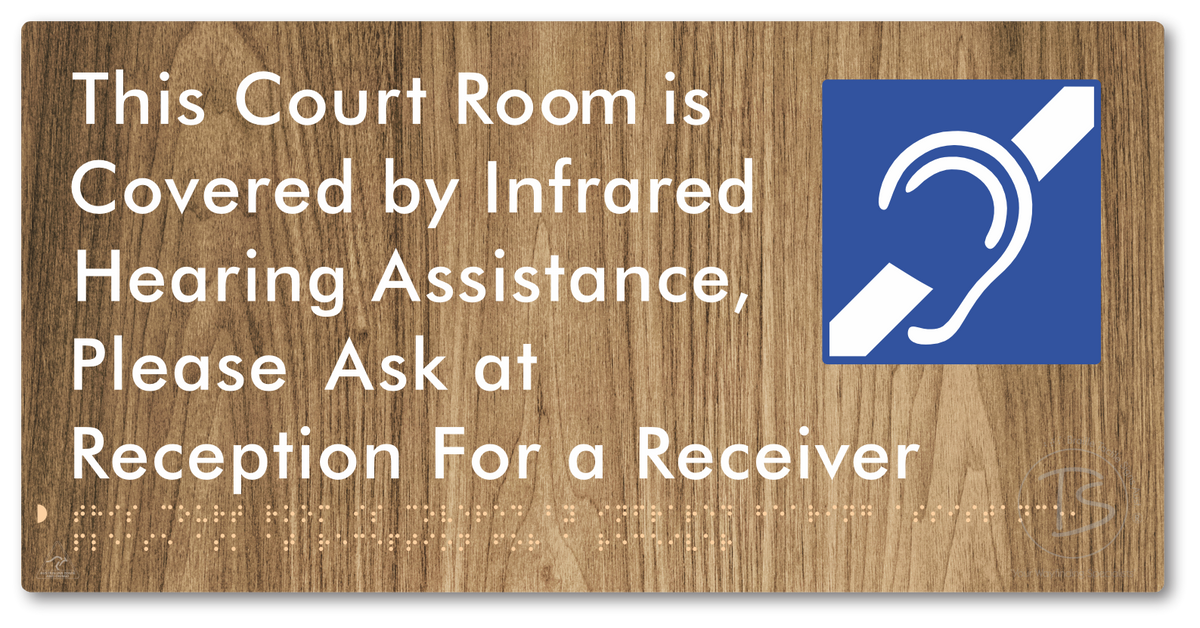 This Court Room is Covered by Infrared Hearing Assistance, Please Ask at Reception For a Receiver