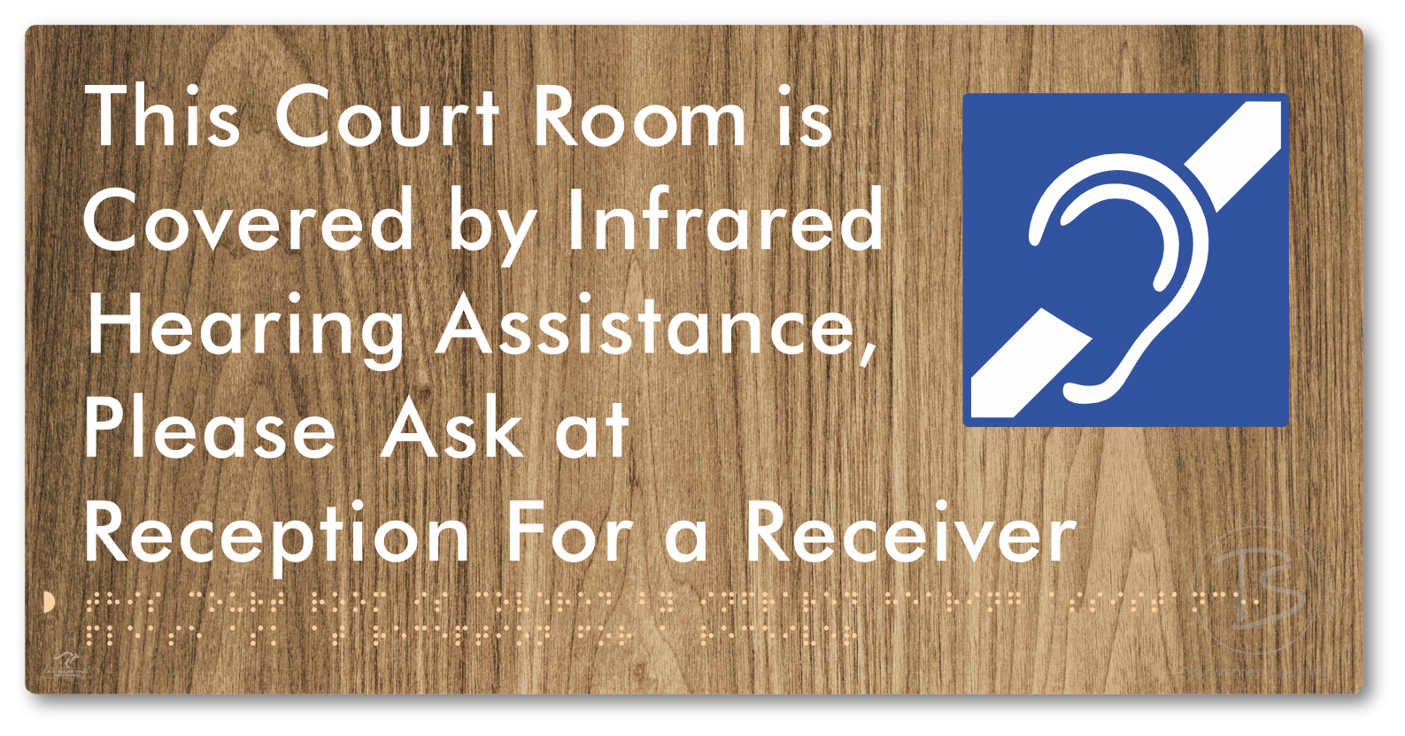 This Court Room is Covered by Infrared Hearing Assistance, Please Ask at Reception For a Receiver - Braille Tactile Signs Aust.
