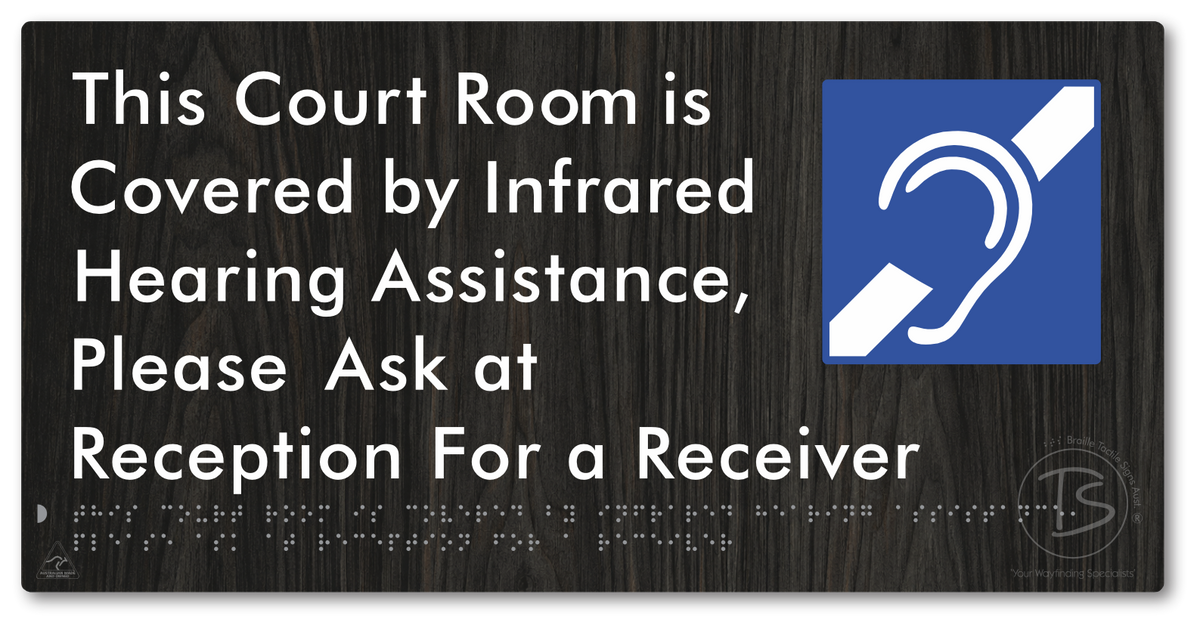 This Court Room is Covered by Infrared Hearing Assistance, Please Ask at Reception For a Receiver