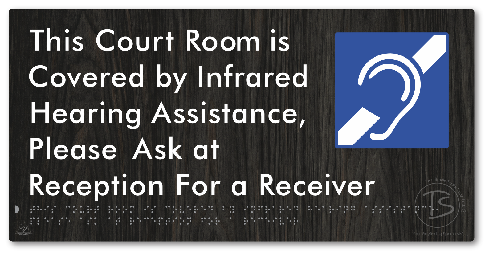 This Court Room is Covered by Infrared Hearing Assistance, Please Ask at Reception For a Receiver - Braille Tactile Signs Aust.