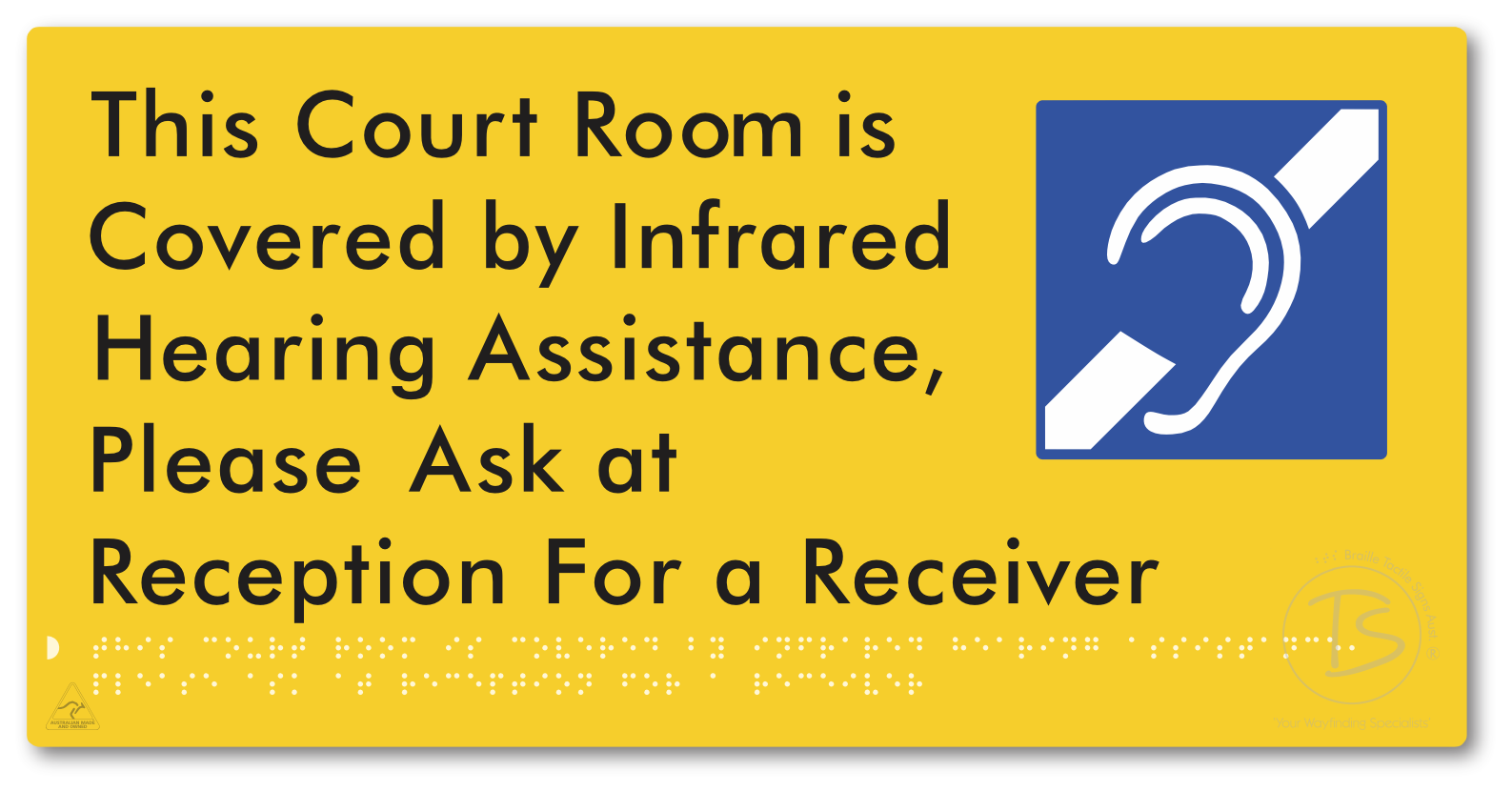 This Court Room is Covered by Infrared Hearing Assistance, Please Ask at Reception For a Receiver - Braille Tactile Signs Aust.