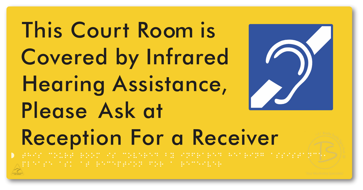 This Court Room is Covered by Infrared Hearing Assistance, Please Ask at Reception For a Receiver
