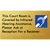 This Court Room is Covered by Infrared Hearing Assistance, Please Ask at Reception For a Receiver