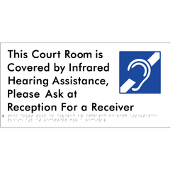 This Court Room is Covered by Infrared Hearing Assistance, Please Ask at Reception For a Receiver