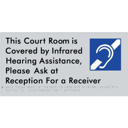 This Court Room is Covered by Infrared Hearing Assistance, Please Ask at Reception For a Receiver - Braille Tactile Signs Aust.