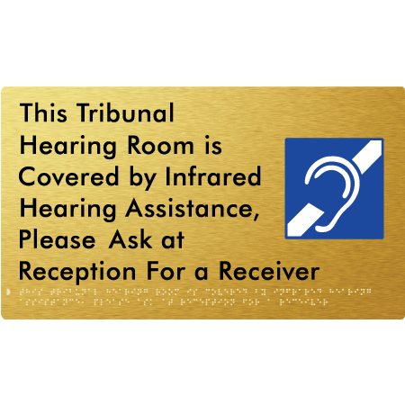 This Tribunal Hearing Room is Covered by Infrared Hearing Assistance, Please Ask at Reception For a Receiver - Braille Tactile Signs Aust.