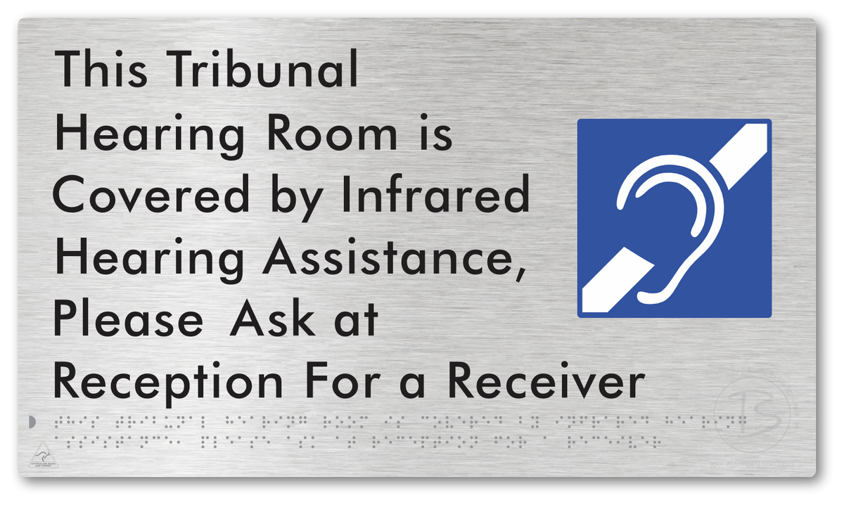 This Tribunal Hearing Room is Covered by Infrared Hearing Assistance, Please Ask at Reception For a Receiver