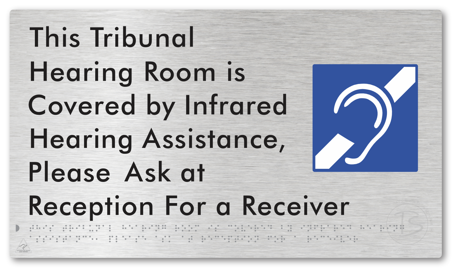 This Tribunal Hearing Room is Covered by Infrared Hearing Assistance, Please Ask at Reception For a Receiver - Braille Tactile Signs Aust.