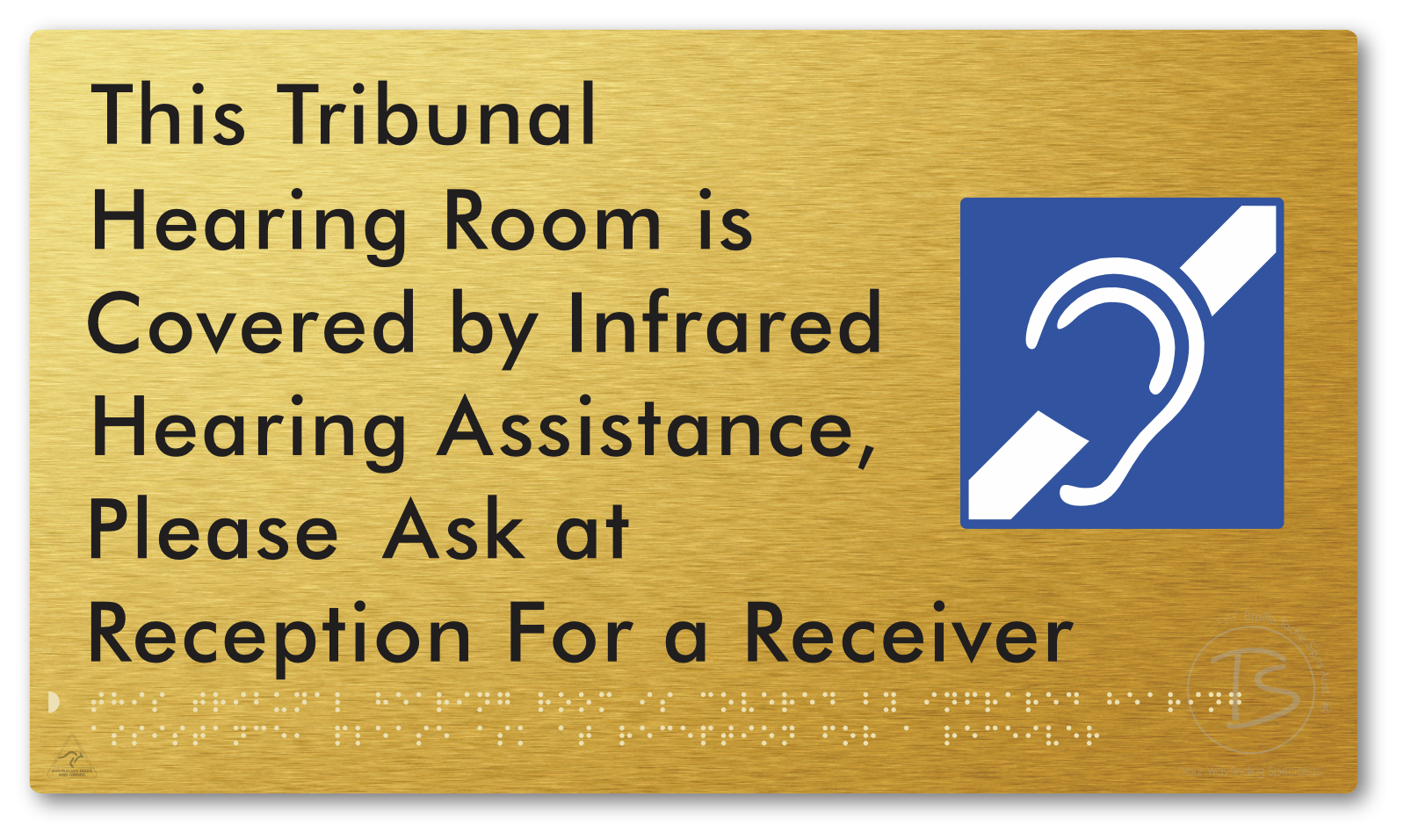 This Tribunal Hearing Room is Covered by Infrared Hearing Assistance, Please Ask at Reception For a Receiver - Braille Tactile Signs Aust.