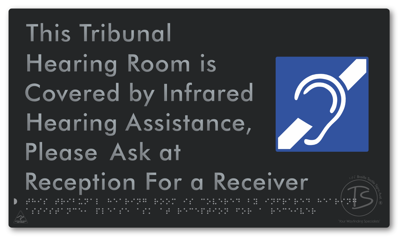 This Tribunal Hearing Room is Covered by Infrared Hearing Assistance, Please Ask at Reception For a Receiver - Braille Tactile Signs Aust.