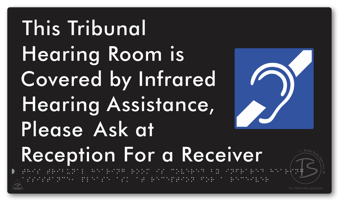 This Tribunal Hearing Room is Covered by Infrared Hearing Assistance, Please Ask at Reception For a Receiver