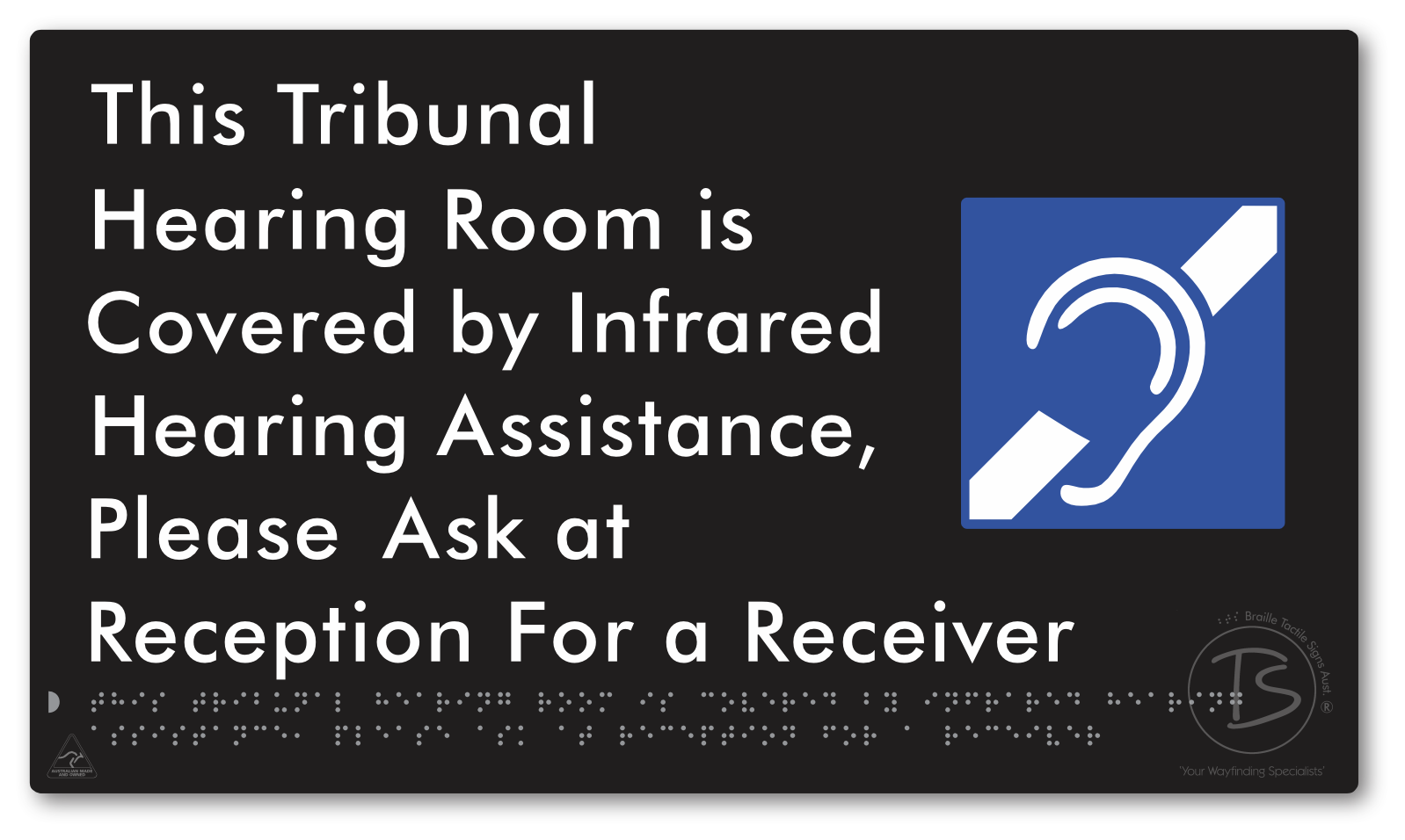 This Tribunal Hearing Room is Covered by Infrared Hearing Assistance, Please Ask at Reception For a Receiver - Braille Tactile Signs Aust.