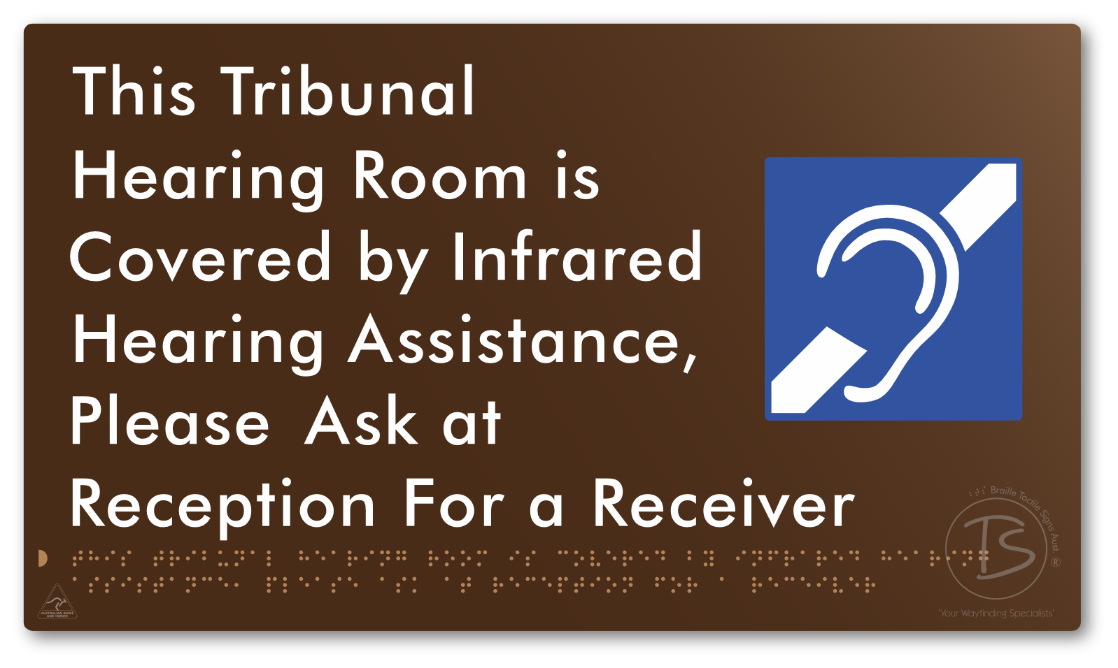 This Tribunal Hearing Room is Covered by Infrared Hearing Assistance, Please Ask at Reception For a Receiver - Braille Tactile Signs Aust.