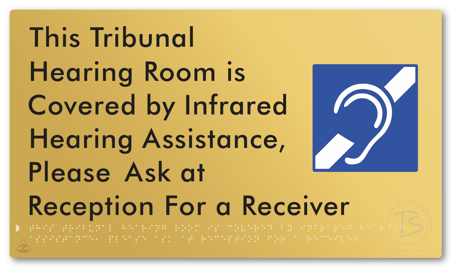 This Tribunal Hearing Room is Covered by Infrared Hearing Assistance, Please Ask at Reception For a Receiver - Braille Tactile Signs Aust.