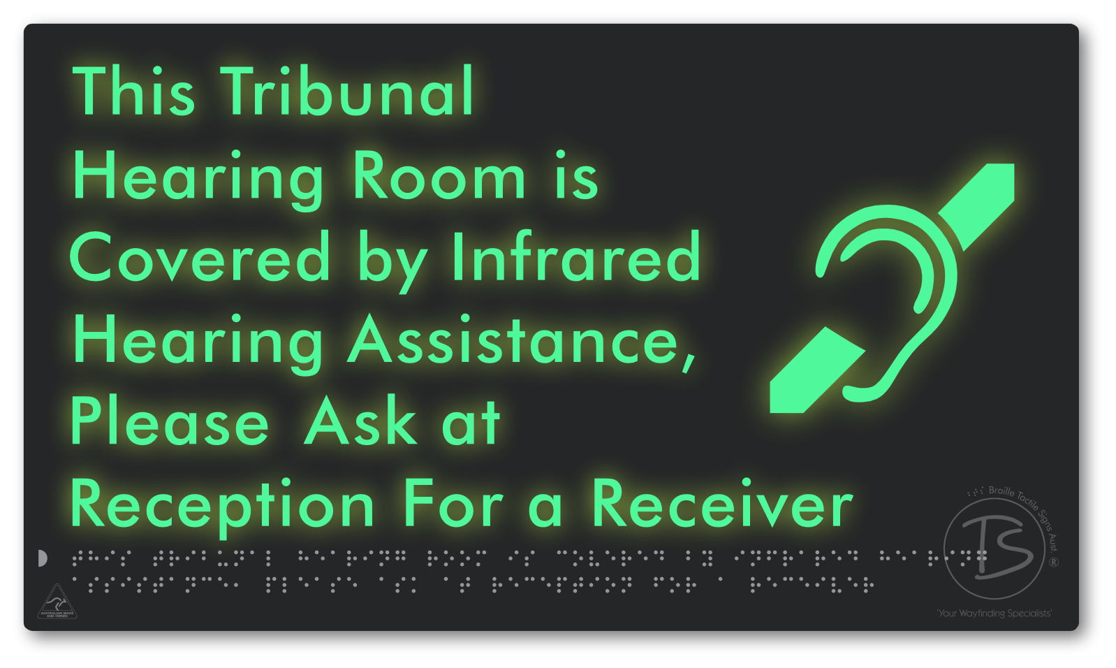 This Tribunal Hearing Room is Covered by Infrared Hearing Assistance, Please Ask at Reception For a Receiver - Braille Tactile Signs Aust.