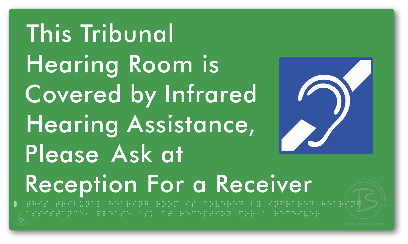 This Tribunal Hearing Room is Covered by Infrared Hearing Assistance, Please Ask at Reception For a Receiver - Braille Tactile Signs Aust.