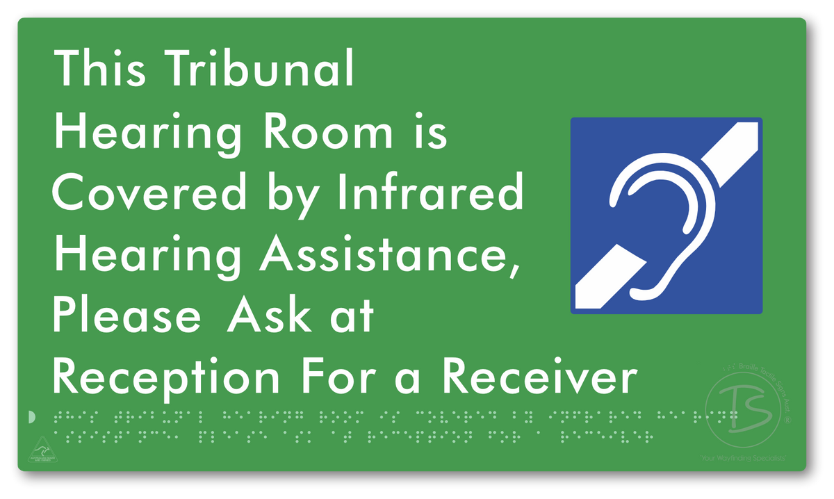 This Tribunal Hearing Room is Covered by Infrared Hearing Assistance, Please Ask at Reception For a Receiver
