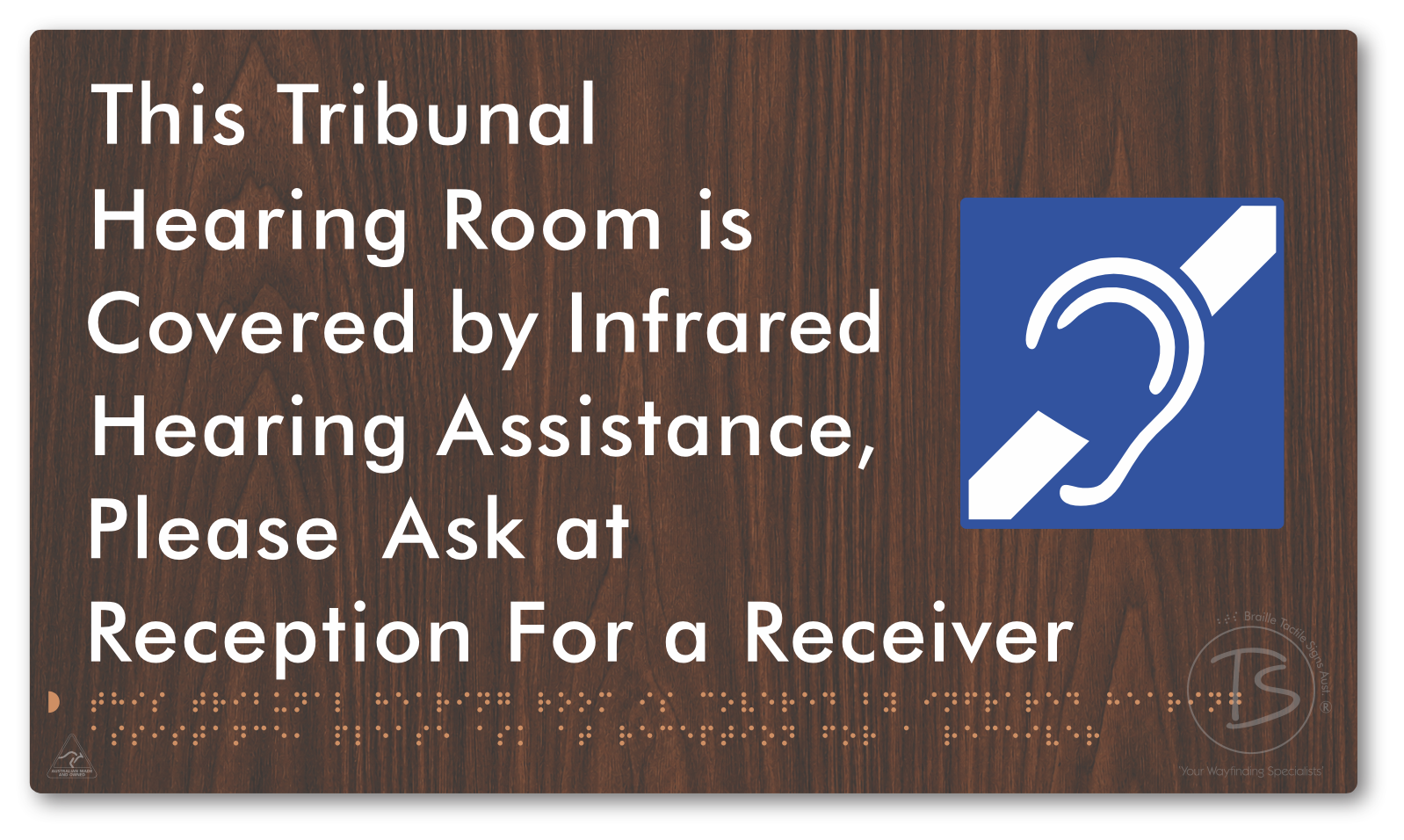 This Tribunal Hearing Room is Covered by Infrared Hearing Assistance, Please Ask at Reception For a Receiver - Braille Tactile Signs Aust.