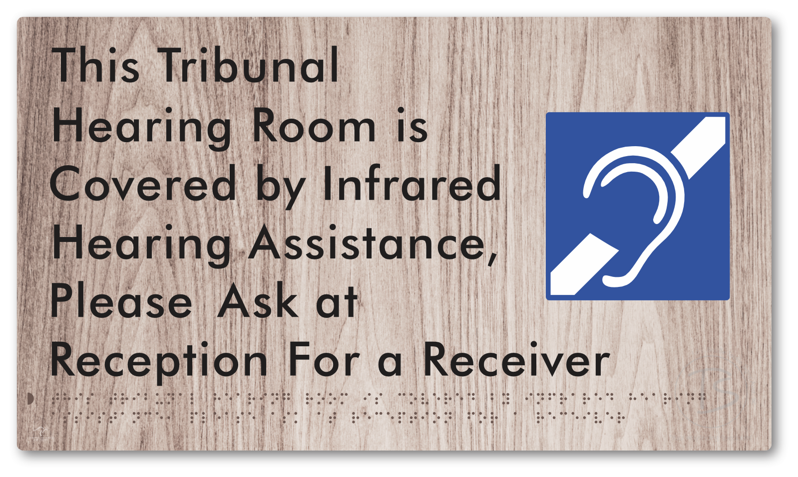 This Tribunal Hearing Room is Covered by Infrared Hearing Assistance, Please Ask at Reception For a Receiver - Braille Tactile Signs Aust.