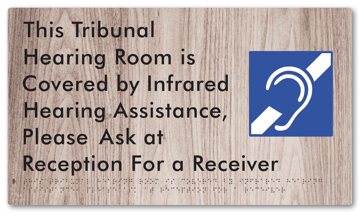 This Tribunal Hearing Room is Covered by Infrared Hearing Assistance, Please Ask at Reception For a Receiver
