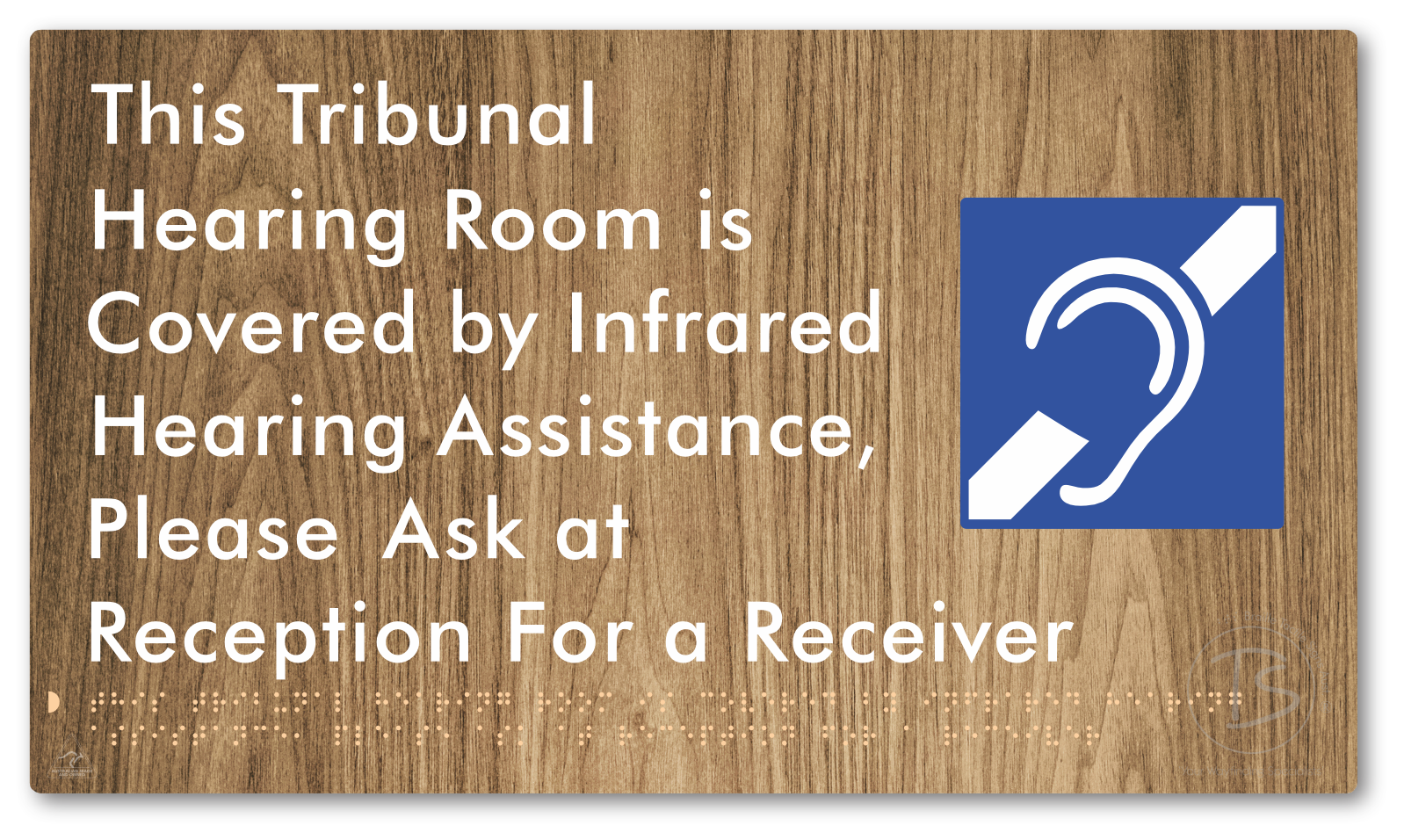 This Tribunal Hearing Room is Covered by Infrared Hearing Assistance, Please Ask at Reception For a Receiver - Braille Tactile Signs Aust.