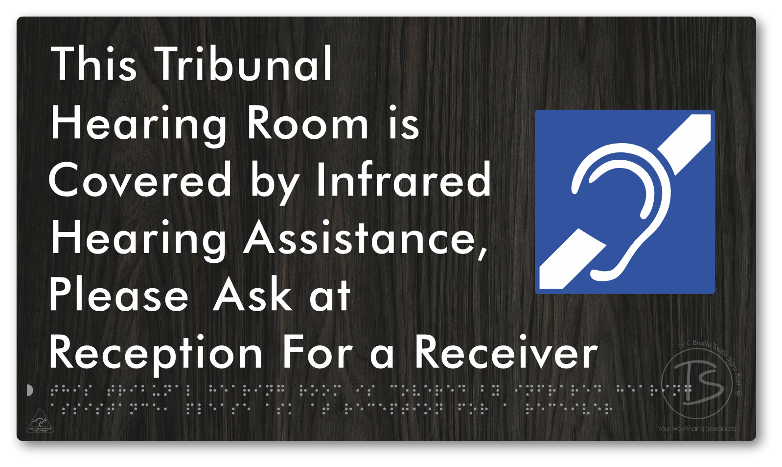 This Tribunal Hearing Room is Covered by Infrared Hearing Assistance, Please Ask at Reception For a Receiver - Braille Tactile Signs Aust.