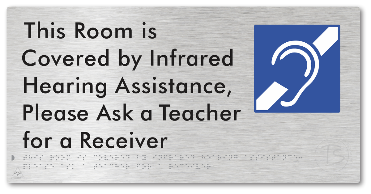 This Room is Covered by Infrared Hearing Assistance, Please Ask a Teacher for a Receiver - Braille Tactile Signs Aust.