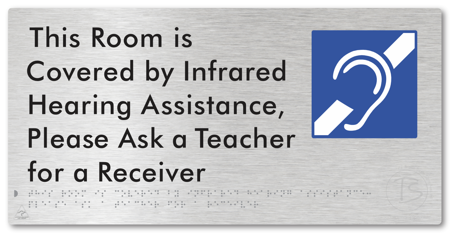 This Room is Covered by Infrared Hearing Assistance, Please Ask a Teacher for a Receiver - Braille Tactile Signs Aust.