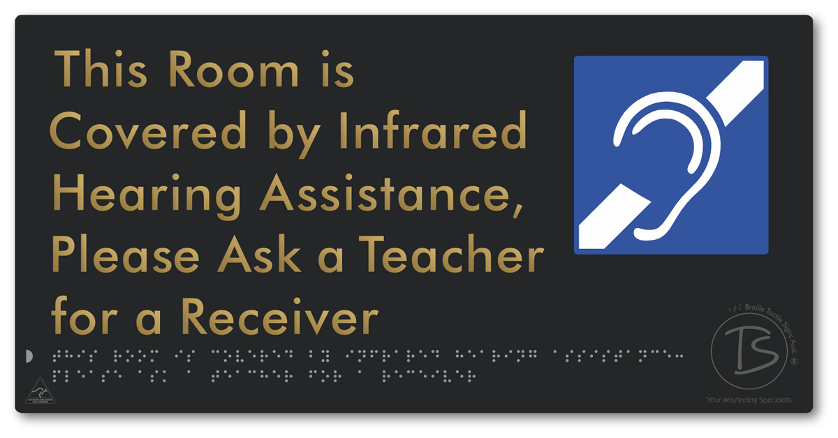 This Room is Covered by Infrared Hearing Assistance, Please Ask a Teacher for a Receiver - Braille Tactile Signs Aust.